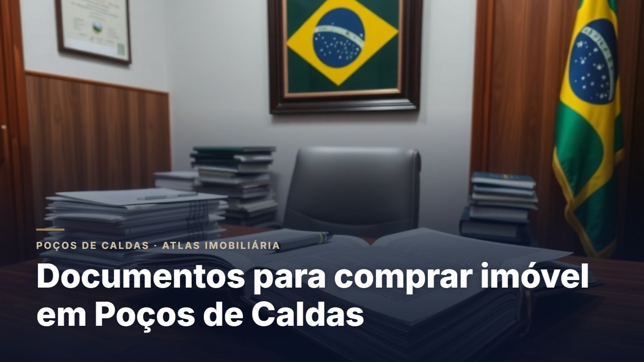 Documentos para comprar imóvel em Poços de Caldas
