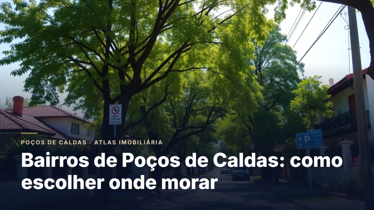 Bairros de Poços de Caldas: como escolher onde morar
